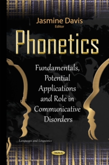 Phonetics : Fundamentals, Potential Applications and Role in Communicative Disorders