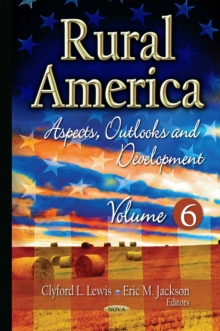 Rural America : Aspects, Outlooks and Development. Volume 6