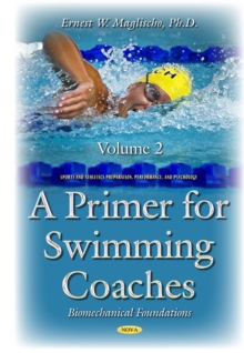 A Primer for Swimming Coaches. Volume 2 : Biomechanical Foundations