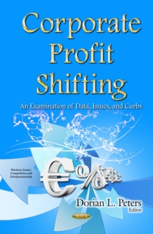 Corporate Profit Shifting : An Examination of Data, Issues, and Curbs