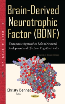 Brain-Derived Neurotrophic Factor (BDNF) : Therapeutic Approaches, Role in Neuronal Development and Effects on Cognitive Health