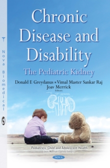 Chronic Disease and Disability : The Pediatric Kidney