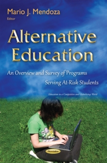 Alternative Education : An Overview and Survey of Programs Serving At-Risk Students