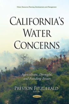 California's Water Concerns : Agriculture, Drought, and Funding Issues