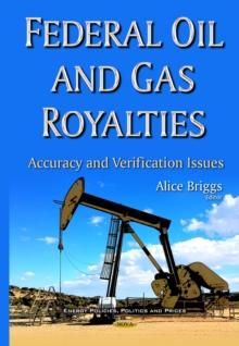 Federal Oil and Gas Royalties : Accuracy and Verification Issues