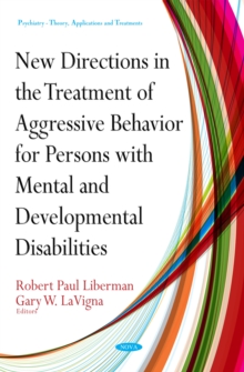 New Directions in the Treatment of Aggressive Behavior for Persons with Mental and Developmental Disabilities