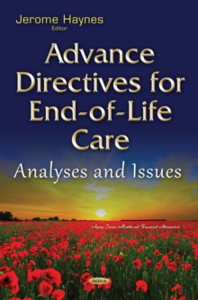 Advance Directives for End-of-Life Care : Analyses and Issues