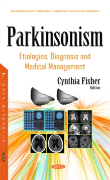 Parkinsonism : Etiologies, Diagnosis and Medical Management