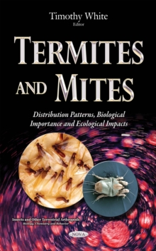 Termites and Mites : Distribution Patterns, Biological Importance and Ecological Impacts