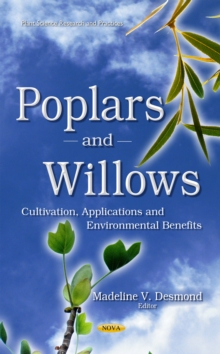 Poplars and Willows : Cultivation, Applications and Environmental Benefits