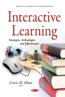 Interactive Learning : Strategies, Technologies and Effectiveness