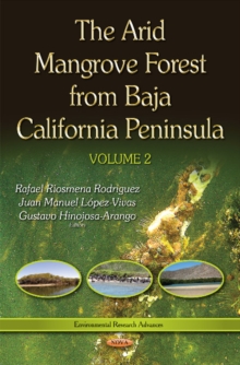 Arid Mangrove Forest from Baja California Peninsula : Volume 2, Hardback Book Arid Mangrove Forest from Baja California Peninsula : Volume 2, Hardback Book