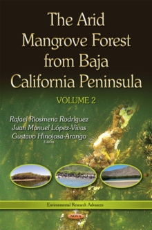 The Arid Mangrove Forest from Baja California Peninsula. Volume 2