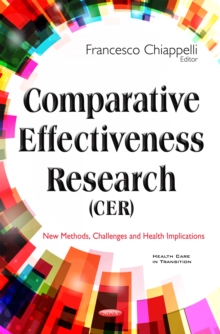 Comparative Effectiveness Research (CER) : New Methods, Challenges and Health Implications