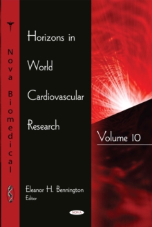 Horizons in World Cardiovascular Research. Volume 10