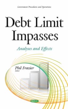 Debt Limit Impasses : Analyses and Effects