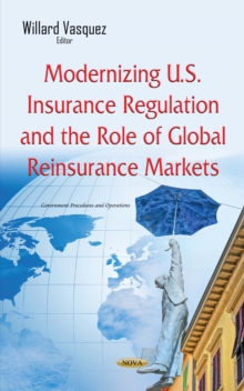 Modernizing U.S. Insurance Regulation and the Role of Global Reinsurance Markets