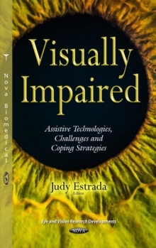 Visually Impaired : Assistive Technologies, Challenges and Coping Strategies