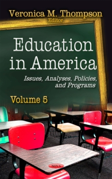 Education in America : Issues, Analyses, Policies, and Programs. Volume 5