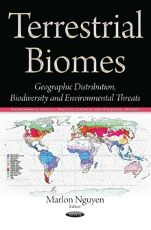 Terrestrial Biomes : Geographic Distribution, Biodiversity and Environmental Threats