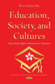 Education, Society, and Cultures : Hong Kong Higher Education in Transition