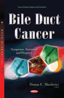 Bile Duct Cancer : Symptoms, Treatment and Prognosis