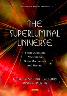 The Superluminal Universe : From Quantum Vacuum to Brain Mechanism and Beyond