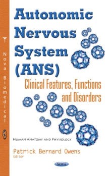 Autonomic Nervous System (ANS) : Clinical Features, Functions and Disorders