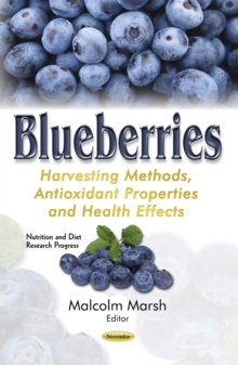 Blueberries : Harvesting Methods, Antioxidant Properties and Health Effects