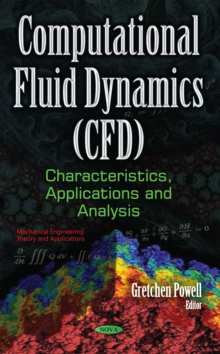 Computational Fluid Dynamics (CFD) : Characteristics, Applications and Analysis