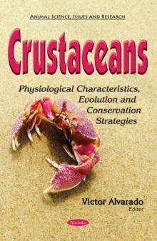 Crustaceans : Physiological Characteristics, Evolution and Conservation Strategies