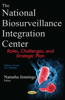 The National Biosurveillance Integration Center : Roles, Challenges, and Strategic Plan