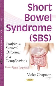 Short Bowel Syndrome (SBS) : Symptoms, Surgical Outcomes and Complications