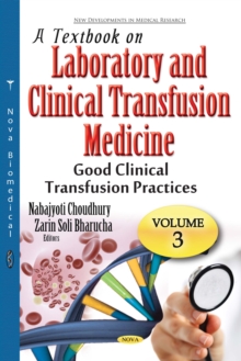 A Textbook on Laboratory and Clinical Transfusion Medicine, Volume 3 : Good Clinical Transfusion Practices