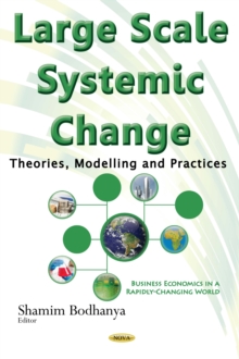 Large Scale Systemic Change : Theories, Modelling and Practices