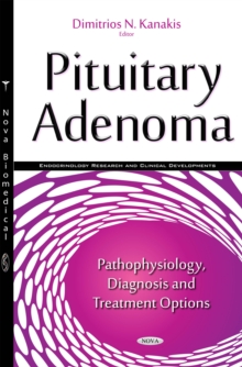 Pituitary Adenoma : Pathophysiology, Diagnosis and Treatment Options