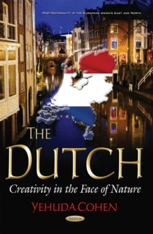 The Dutch : Creativity in the Face of Nature