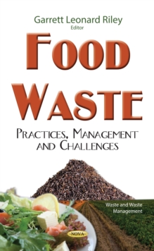 Food Waste : Practices, Management and Challenges