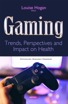 Gaming : Trends, Perspectives and Impact on Health