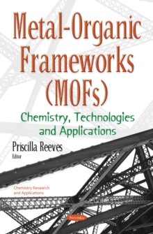 Metal-Organic Frameworks (MOFs) : Chemistry, Technologies and Applications