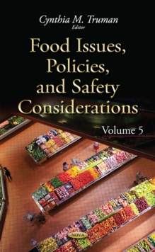 Food Issues, Policies, and Safety Considerations. Volume 5