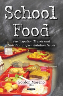 School Food : Participation Trends and Nutrition Implementation Issues