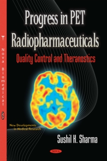 Progress in PET Radiopharmaceuticals (Quality Control and Theranostics)