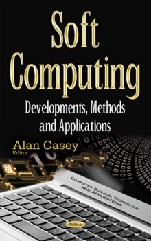 Soft Computing : Developments, Methods and Applications