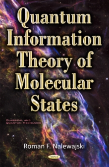 Quantum Information Theory of Molecular States, Hardback Book Quantum Information Theory of Molecular States, Hardback Book
