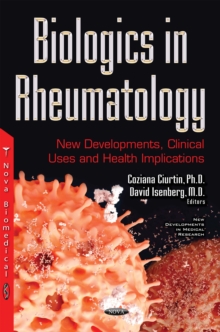 Biologics in Rheumatology : New Developments, Clinical Uses and Health Implication