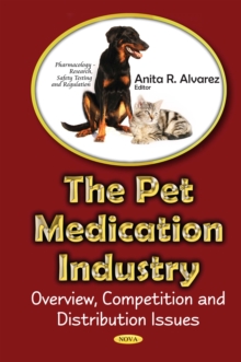 The Pet Medications Industry : Overview, Competition and Distribution Issues