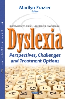 Dyslexia : Perspectives, Challenges and Treatment Options