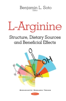 L-Arginine : Structure, Dietary Sources and Beneficial Effects