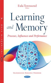 Learning and Memory : Processes, Influences and Performance